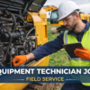 Equipment Technician Job- Field Service